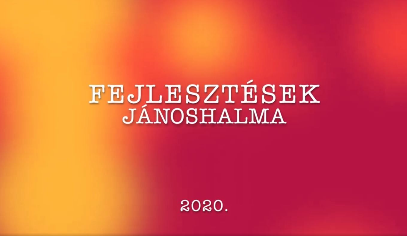 Fejlesztések Jánoshalma 2020