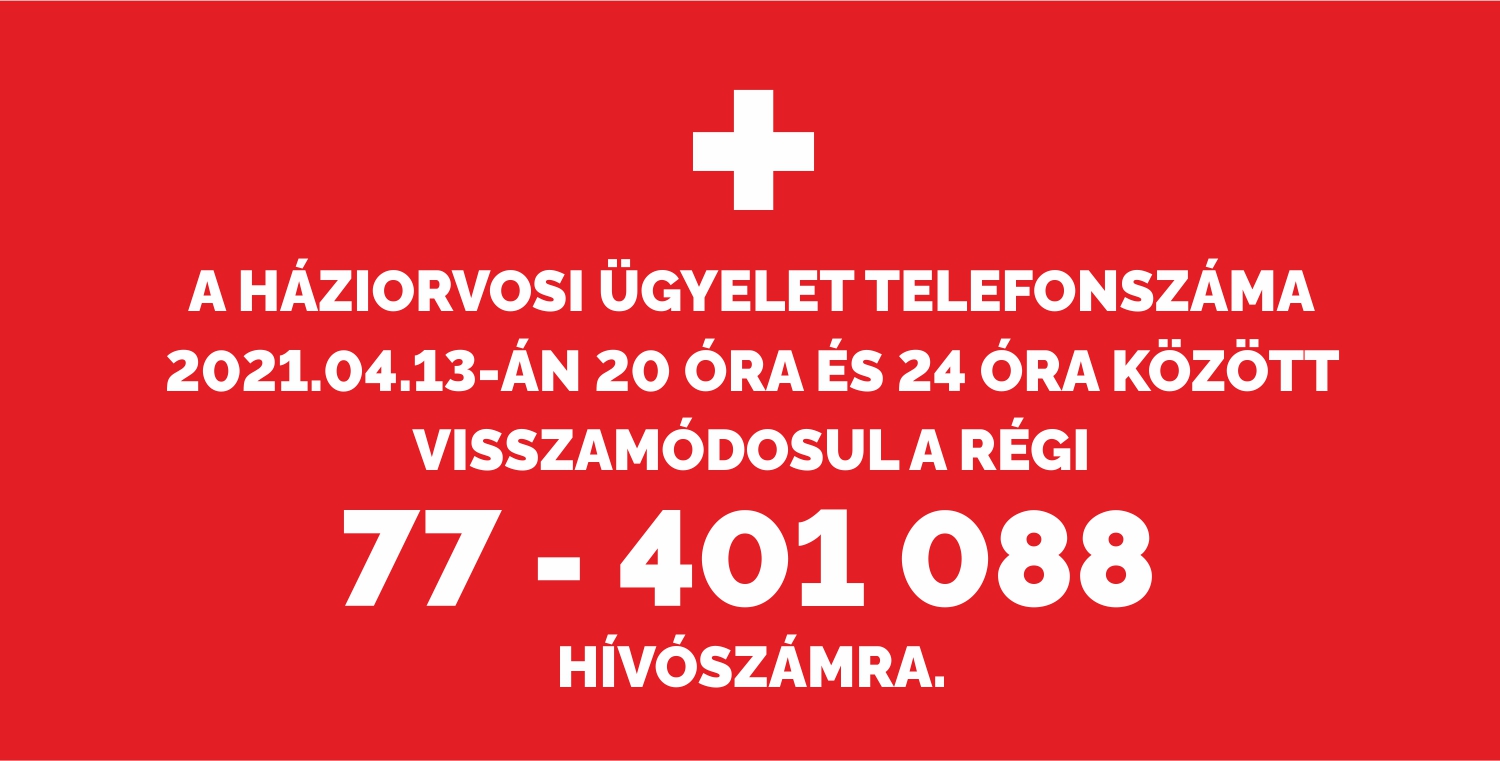 Háziorvosi Ügyelet FIGYELEMFELHÍVÁS!