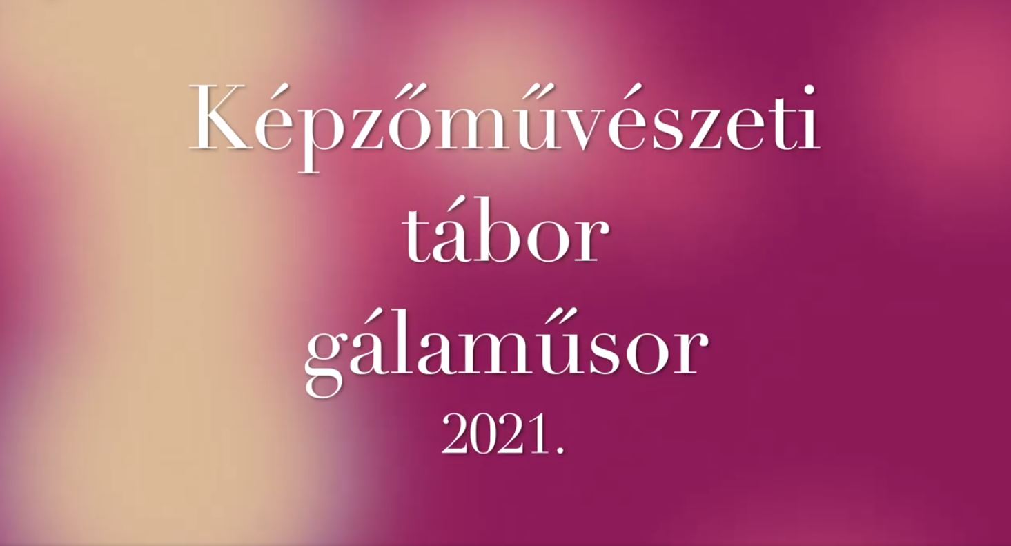 Képzőművészeti tábor gálaműsor 2021.