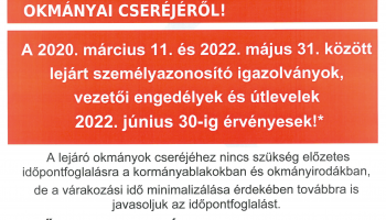 Gondoskodjon mielőbb lejárt okmányai cseréjéről!