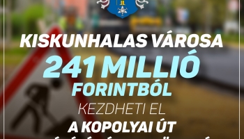Még ebben az évben megkezdődik a Kiskunhalasi Kopolyai út felújítása
