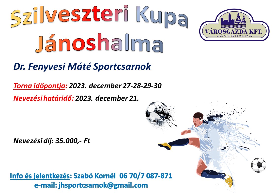 2023. december végén ismét lesz Szilveszteri kupa Jánoshalmán!