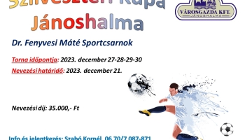2023. december végén ismét lesz Szilveszteri kupa Jánoshalmán!