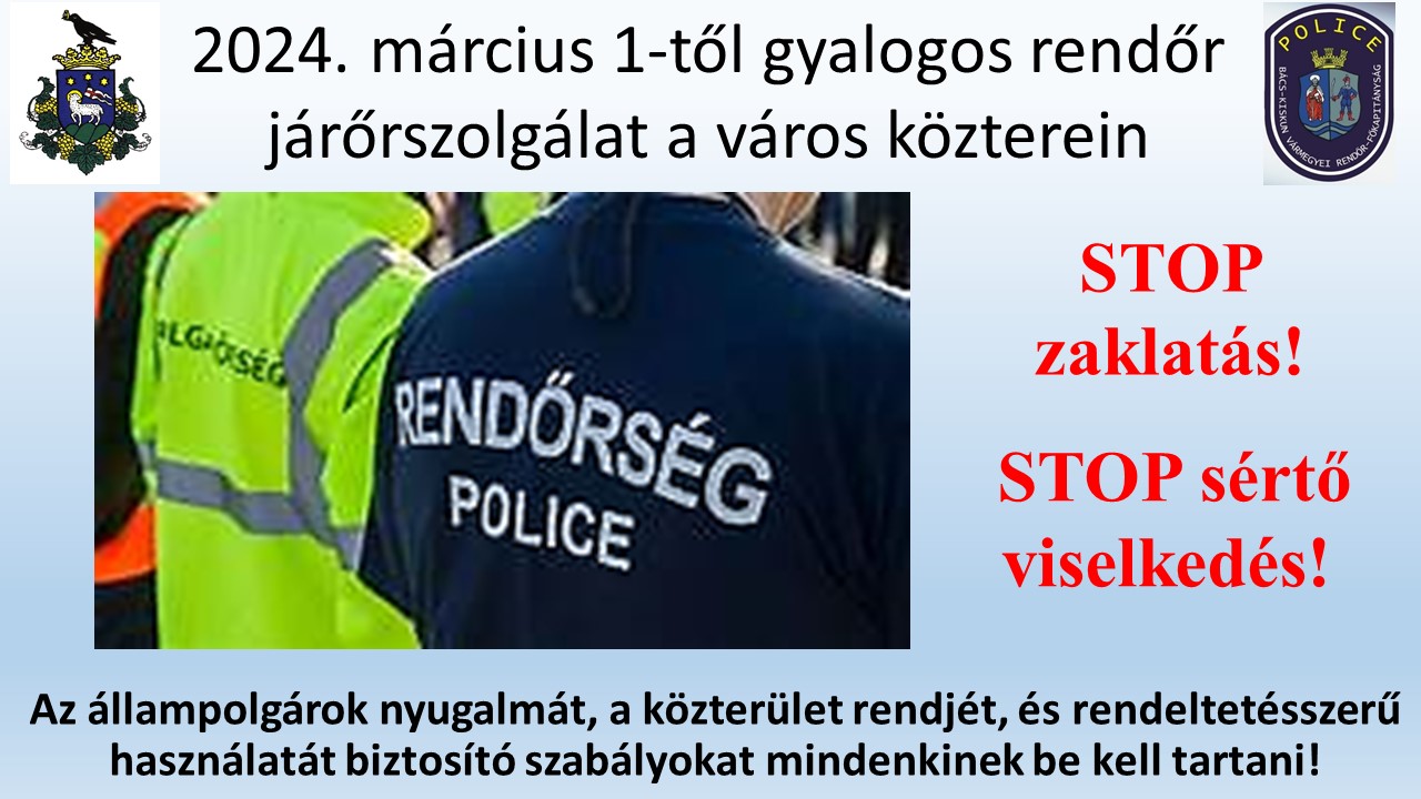 Jánoshalma Városi Önkormányzat gyalogos rendőr járőrszolgálatot szervez