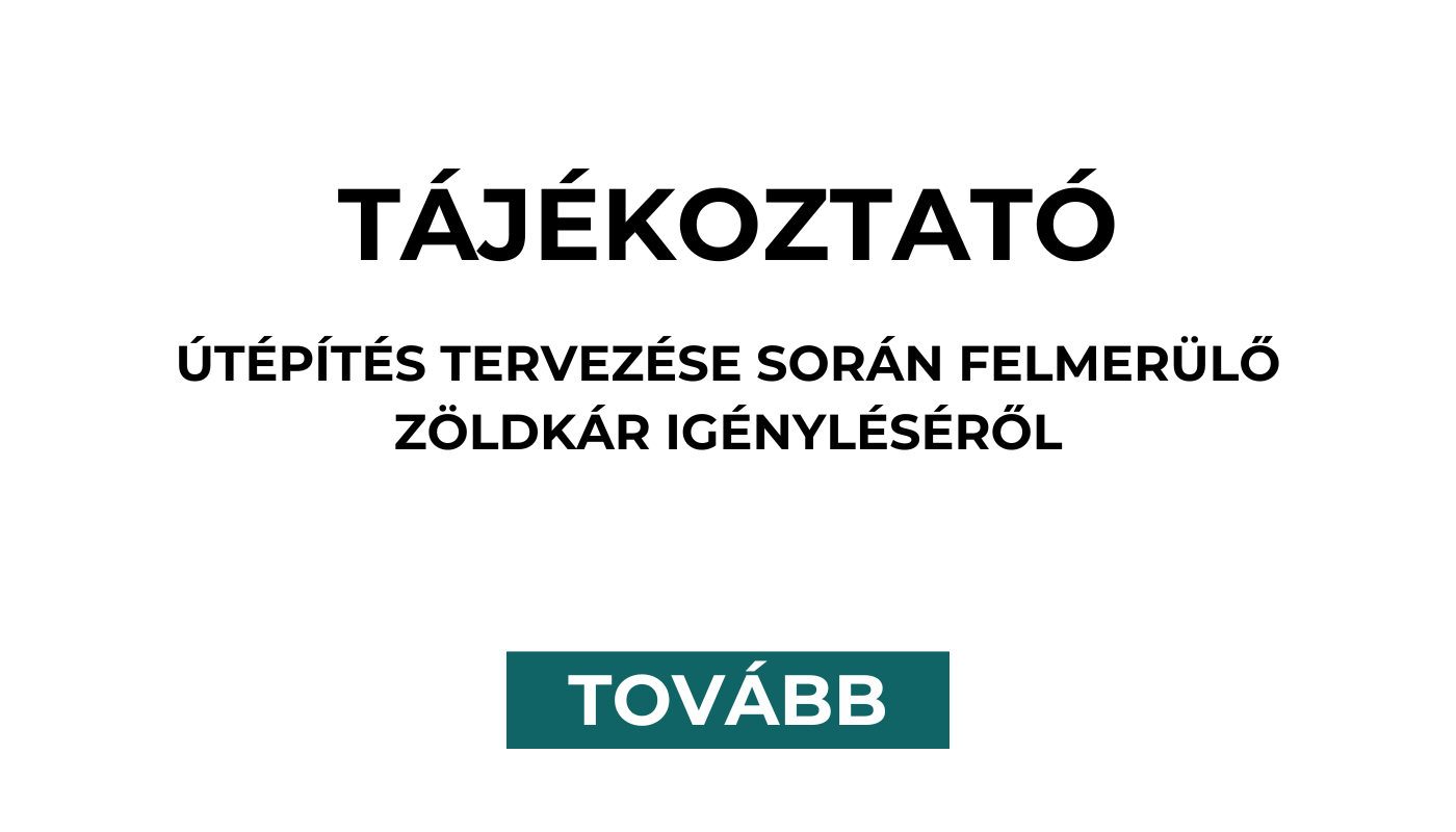 Útépítés tervezése során felmerülő zöldkár igényléséről tájékoztató